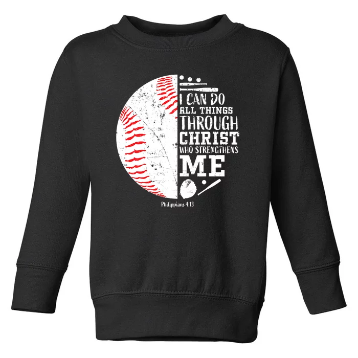 Baseball I Can Do All Thing Through Christ Who Strengthens Me Toddler Sweatshirt