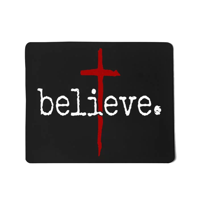 Believe In Cross Christian Saying Mousepad