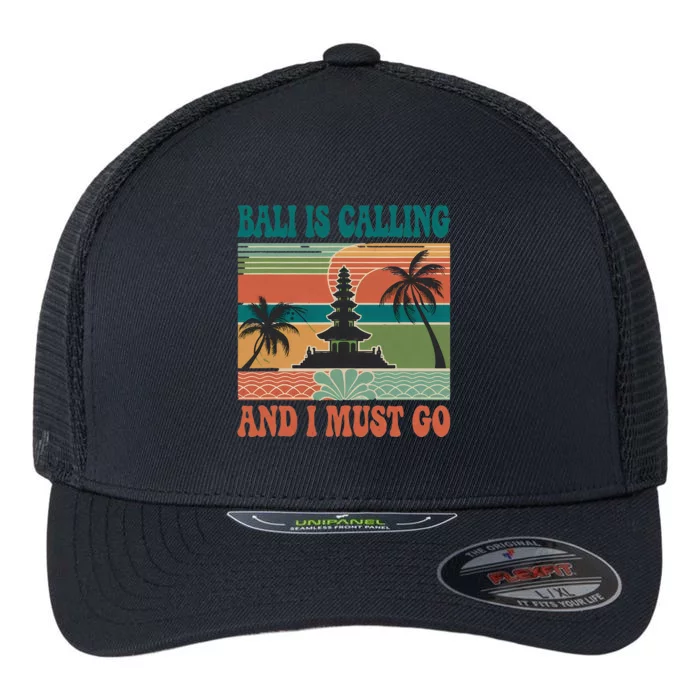 Bali Is Calling And I Must Go Flexfit Unipanel Trucker Cap