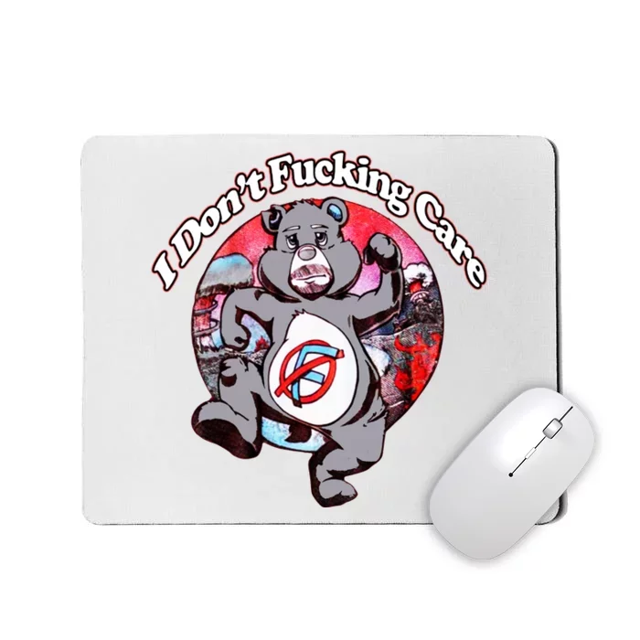 Bear I Don't Fucking Care Mousepad