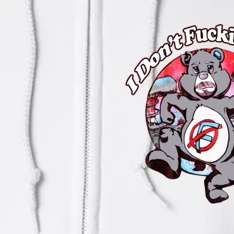 Bear I Don't Fucking Care Full Zip Hoodie