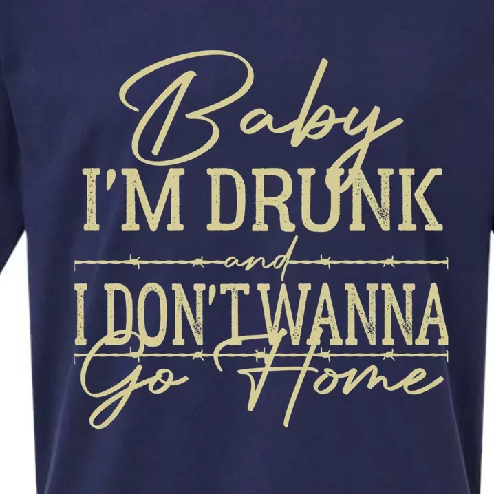 Baby I'm Drunk And I Don't Wanna Go Home Country Music Cool Gift Sueded Cloud Jersey T-Shirt