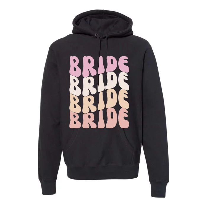 Bride I Do Crew Retro Bachelorette Party Bride Bridesmaids Premium Hoodie