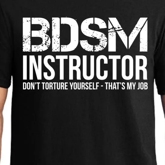 Bdsm Instructor Dont Torture Yours Cute Gift Pajama Set