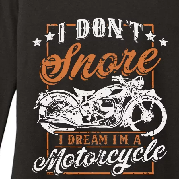 Biker I DonT Snore I Dream IM A Motorcycle Womens CVC Long Sleeve Shirt