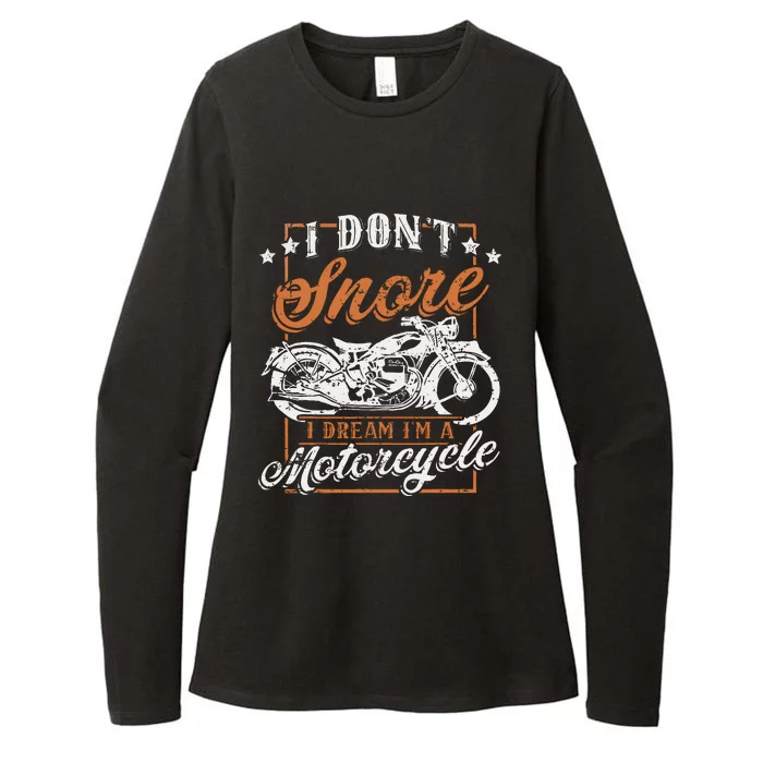 Biker I DonT Snore I Dream IM A Motorcycle Womens CVC Long Sleeve Shirt