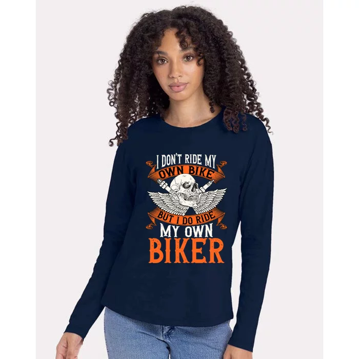 Biker I DonT Ride My Own Bike But I Do Ride My Own Biker Womens Cotton Relaxed Long Sleeve T-Shirt