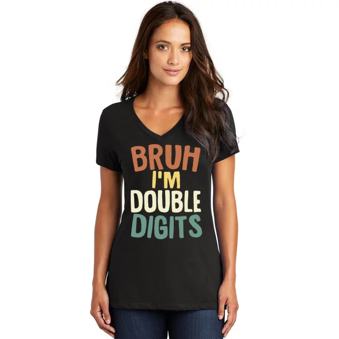 Bruh IM Double Digits 10 Year Old Vintage 10th Birthday Women's V-Neck T-Shirt