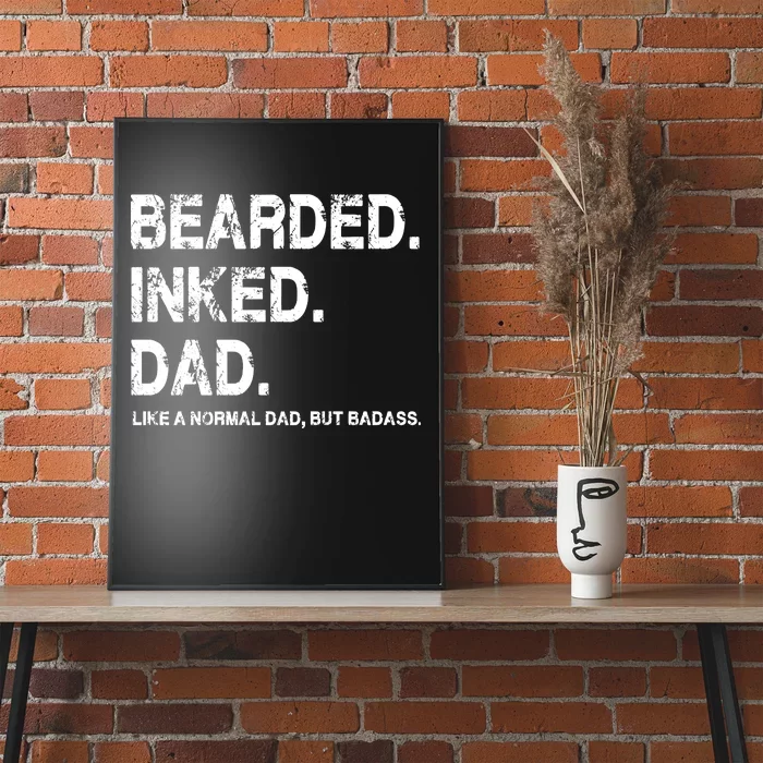 Bearded Inked Dad Like A Normal Dad Poster