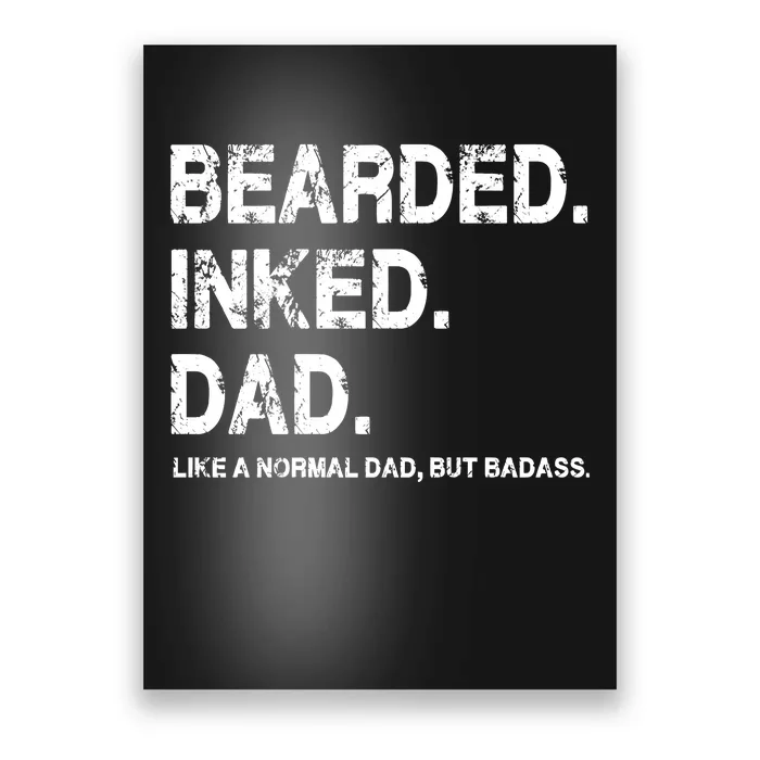 Bearded Inked Dad Like A Normal Dad Poster