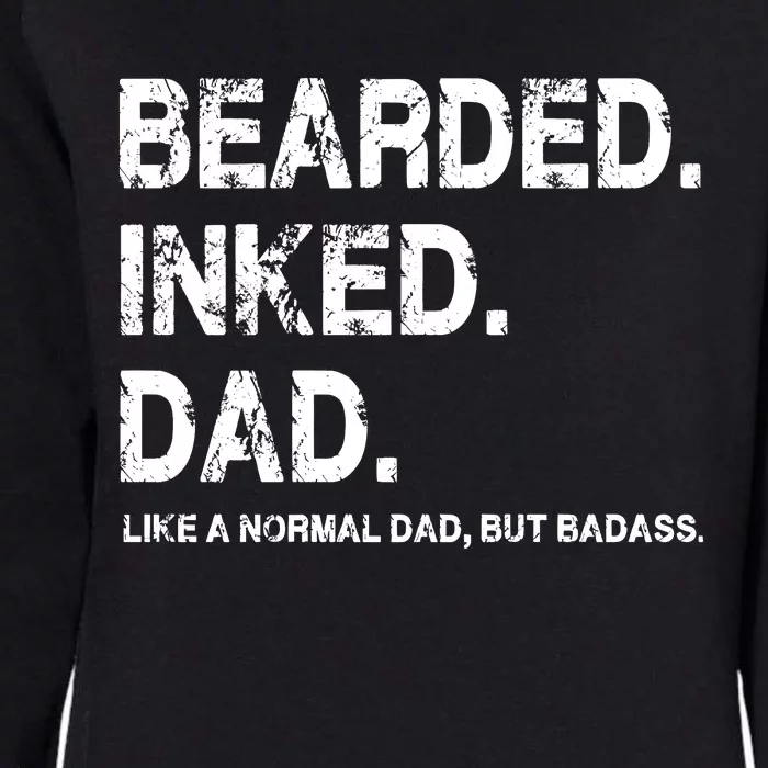 Bearded Inked Dad Like A Normal Dad Womens California Wash Sweatshirt