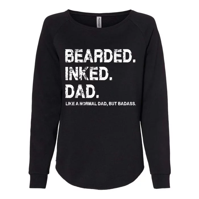 Bearded Inked Dad Like A Normal Dad Womens California Wash Sweatshirt