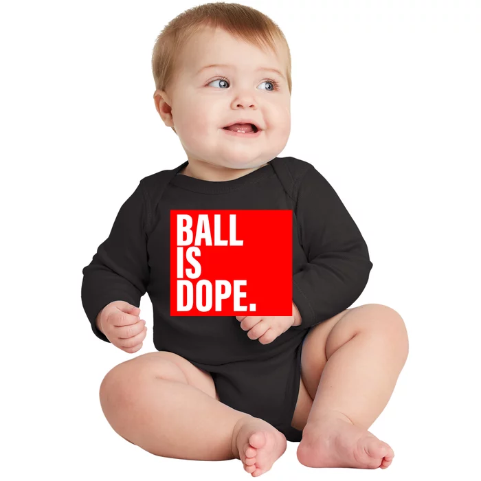 Ball Is Dope Baby Long Sleeve Bodysuit