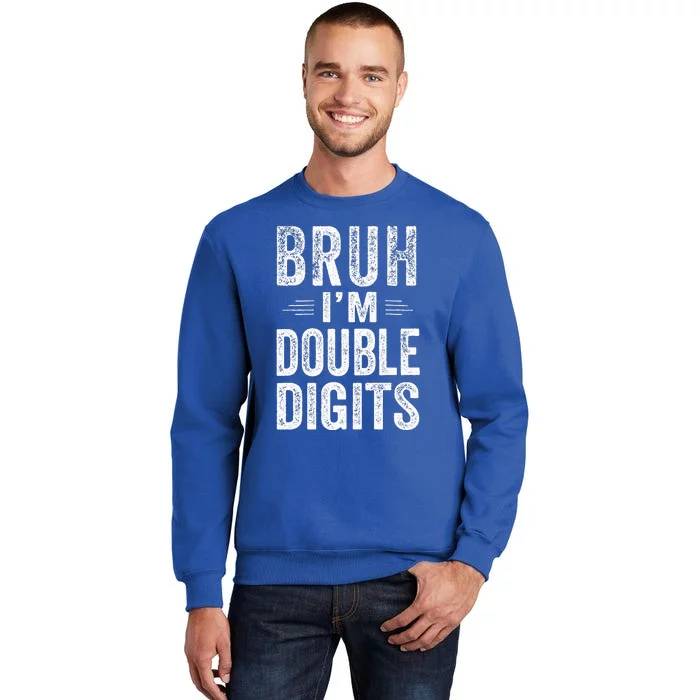 Bruh I'm Double Digits 10th Birthday Gifts 10 Year Old Sweatshirt