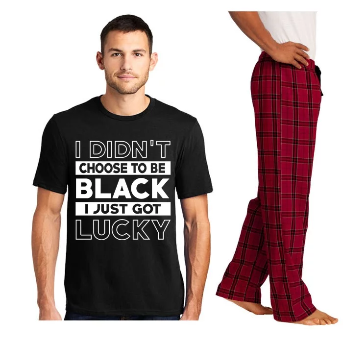 Black I Didn't Choose To Be Black I Just Got Lucky Cute Gift Pajama Set