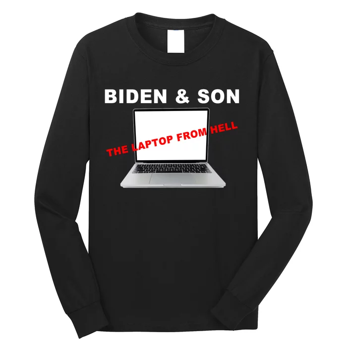 Biden And Son The Laptop From Hell Anti Biden Long Sleeve Shirt