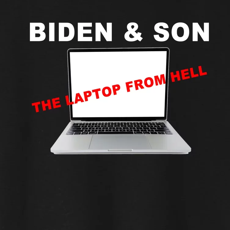 Biden And Son The Laptop From Hell Anti Biden Women's Crop Top Tee