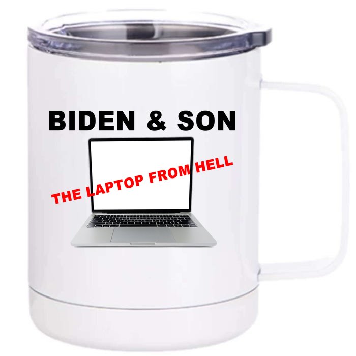 Biden And Son The Laptop From Hell Anti Biden Front & Back 12oz Stainless Steel Tumbler Cup