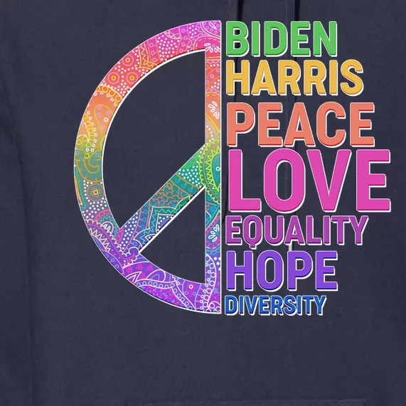 Biden Harris Peace Love Equality Hope Diversity Premium Hoodie