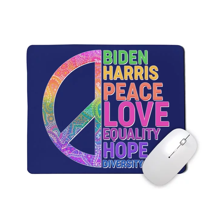 Biden Harris Peace Love Equality Hope Diversity Mousepad