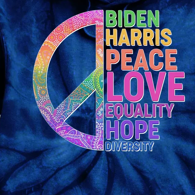 Biden Harris Peace Love Equality Hope Diversity Tie Dye Hoodie