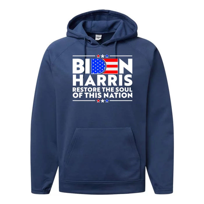 Biden Harris Restore The Soul Of This Nation Performance Fleece Hoodie