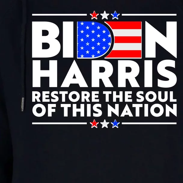 Biden Harris Restore The Soul Of This Nation Womens Funnel Neck Pullover Hood