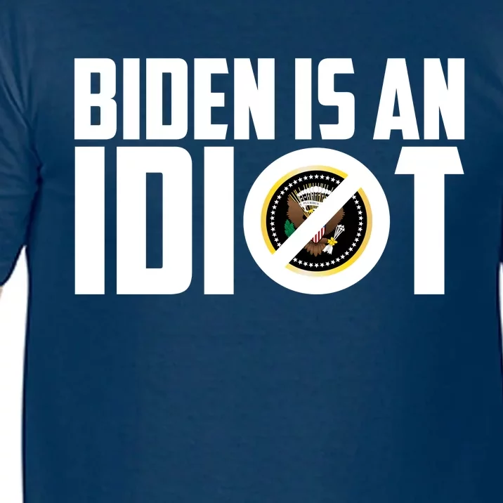 Biden Is An Idiot Comfort Colors T-Shirt