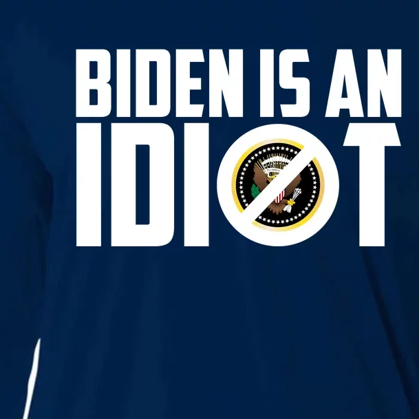 Biden Is An Idiot Cooling Performance Long Sleeve Crew