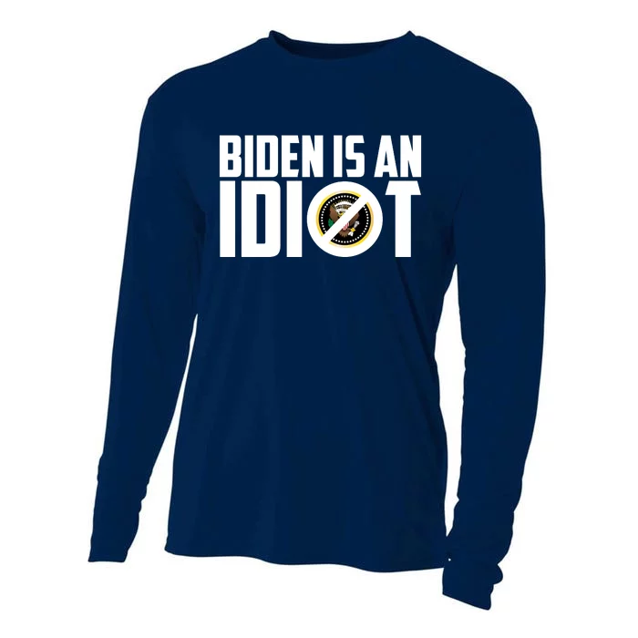 Biden Is An Idiot Cooling Performance Long Sleeve Crew