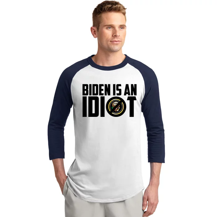 Biden Is An Idiot Baseball Sleeve Shirt