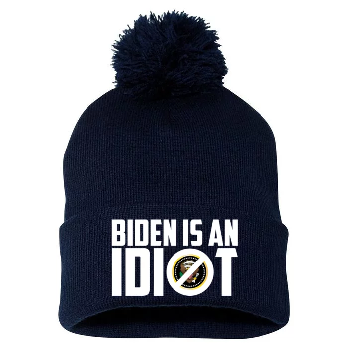 Biden Is An Idiot Pom Pom 12in Knit Beanie