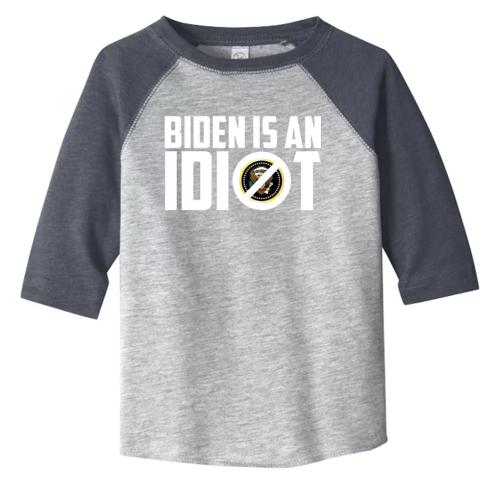 Biden Is An Idiot Toddler Fine Jersey T-Shirt