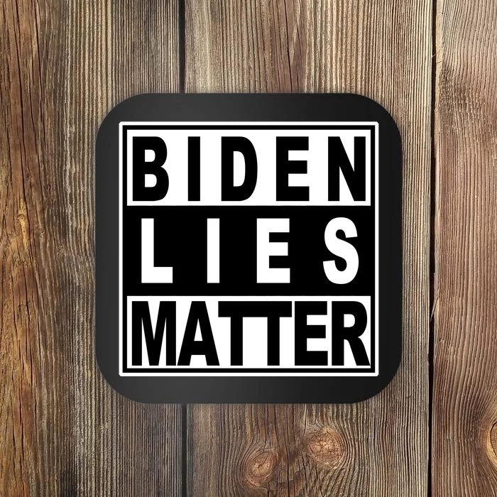 Biden Lies Matter Coaster