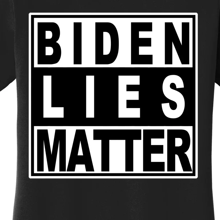 Biden Lies Matter Women's T-Shirt