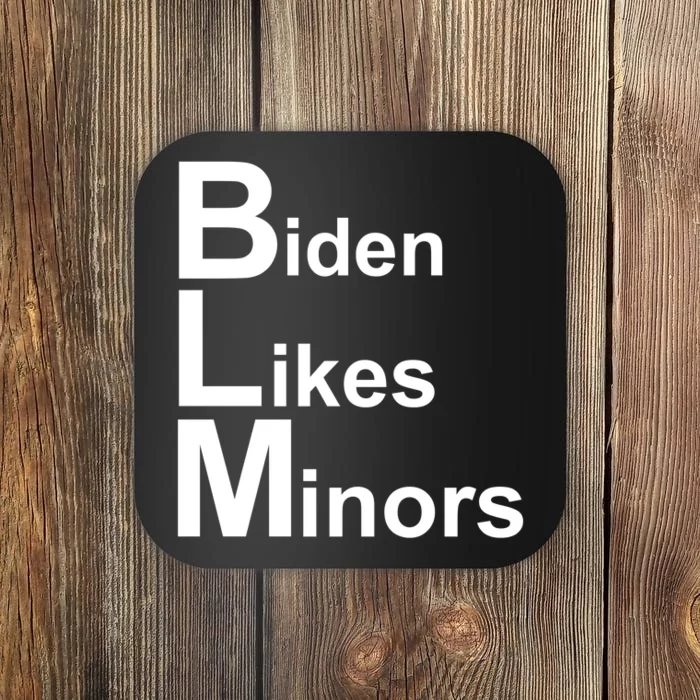 Biden Likes Minors BLM Coaster