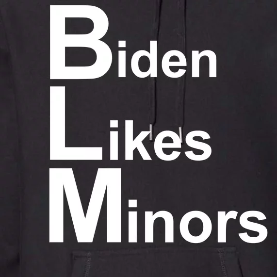 Biden Likes Minors BLM Premium Hoodie