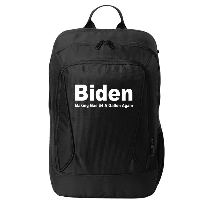 Biden Making Gas $4 A Gallon Again City Backpack