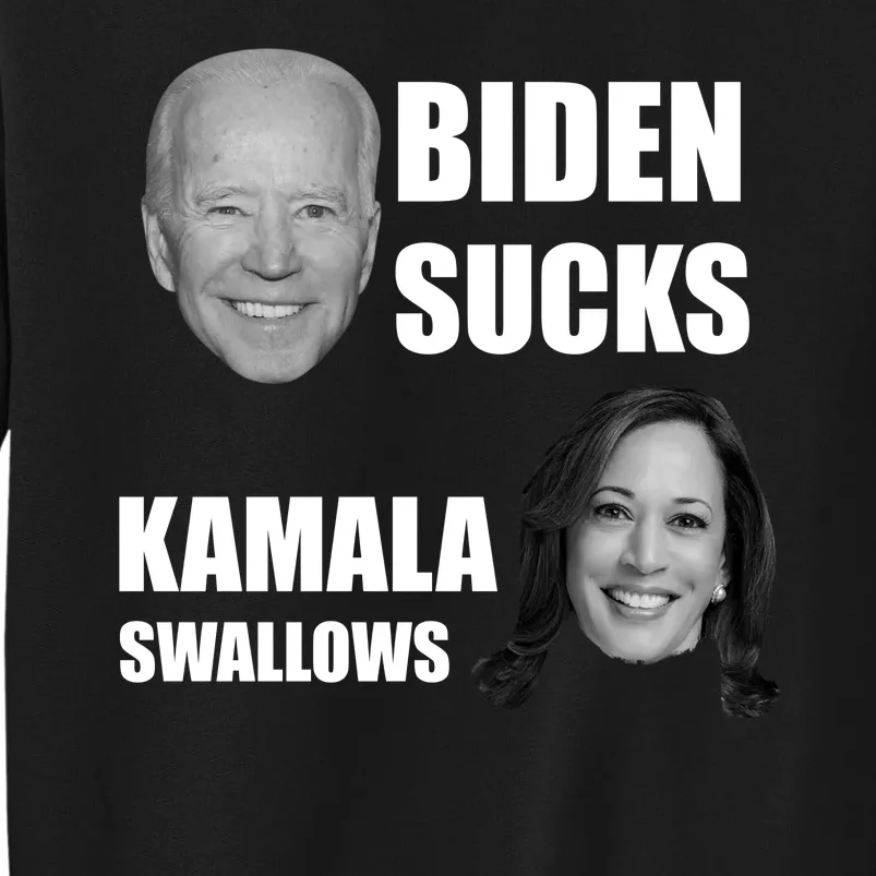 Biden Sucks Kamala Swallows Tall Sweatshirt