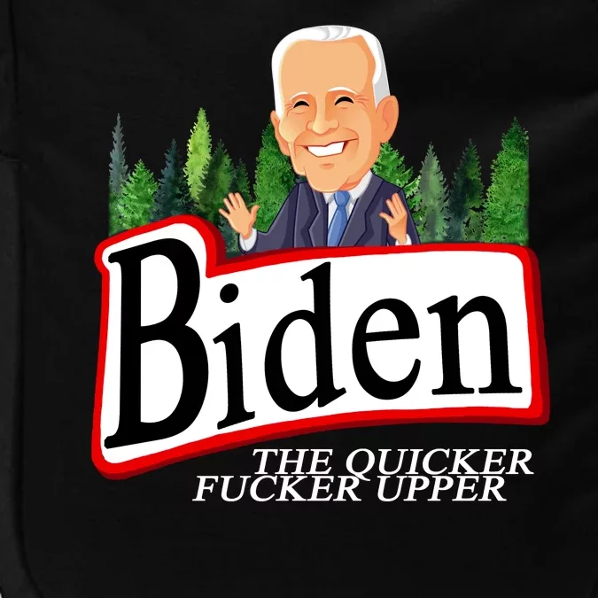 Biden The Quicker Fucker Upper Funny Cartoon Impact Tech Backpack