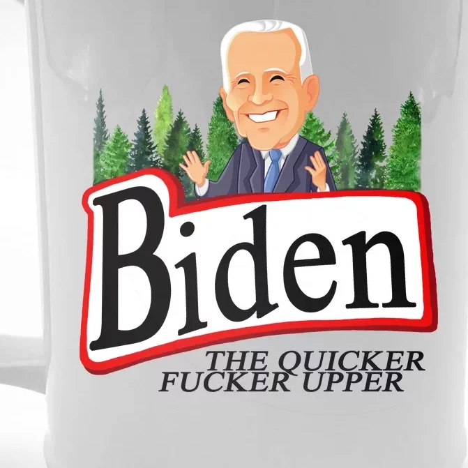 Biden The Quicker Fucker Upper Funny Cartoon Front & Back Beer Stein