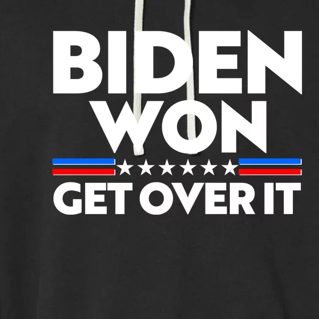 Biden Won Get Over It Garment-Dyed Fleece Hoodie