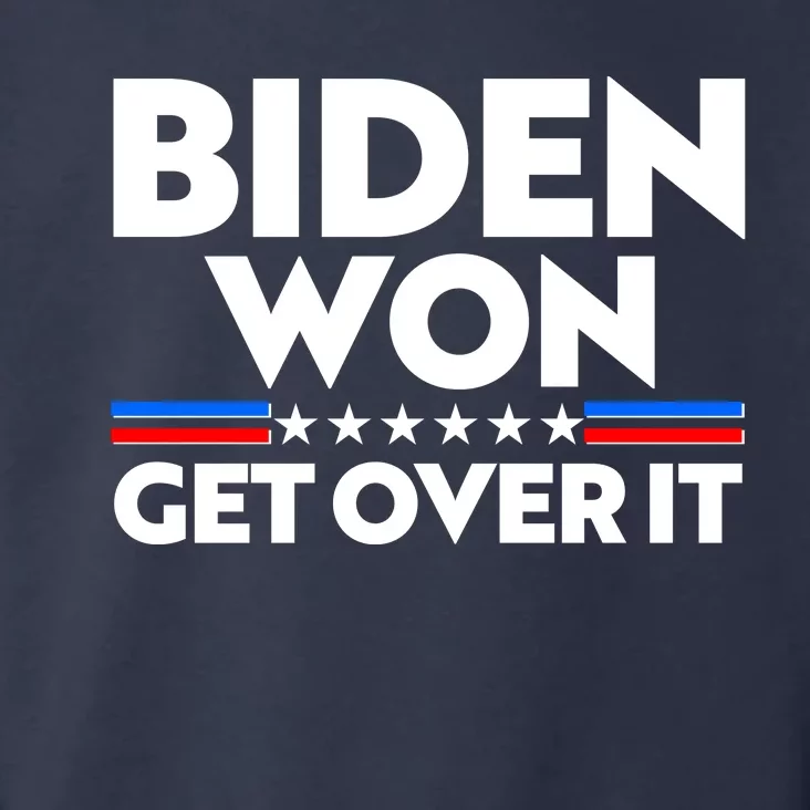 Biden Won Get Over It Toddler Hoodie