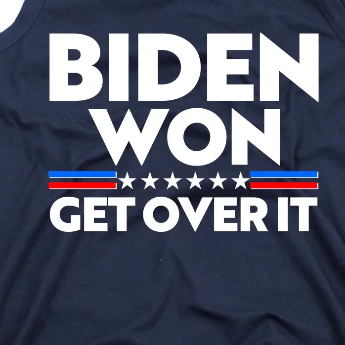 Biden Won Get Over It Tank Top