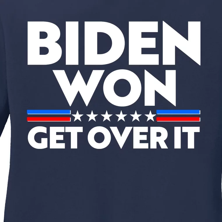 Biden Won Get Over It Ladies Long Sleeve Shirt