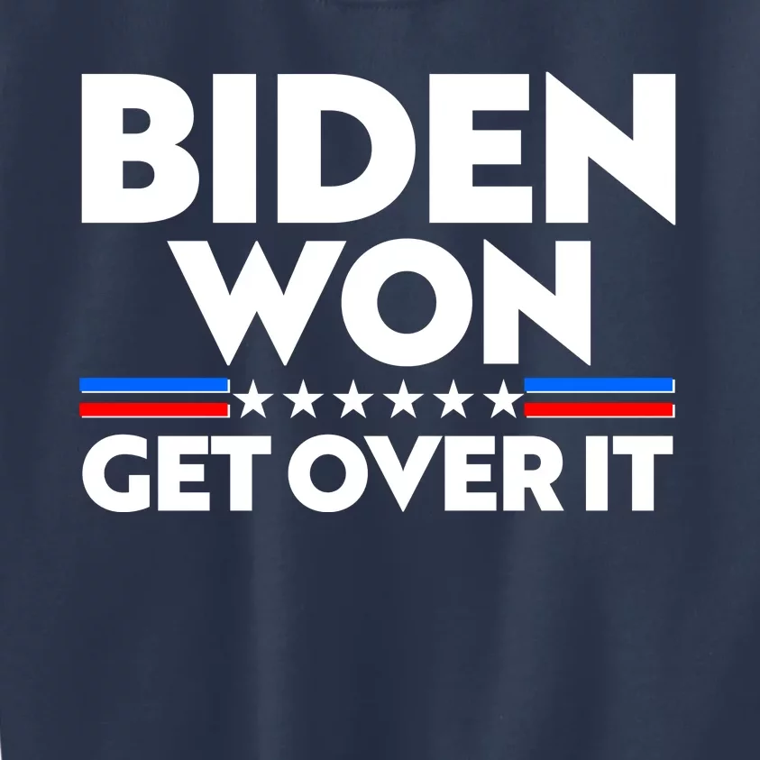 Biden Won Get Over It Kids Sweatshirt