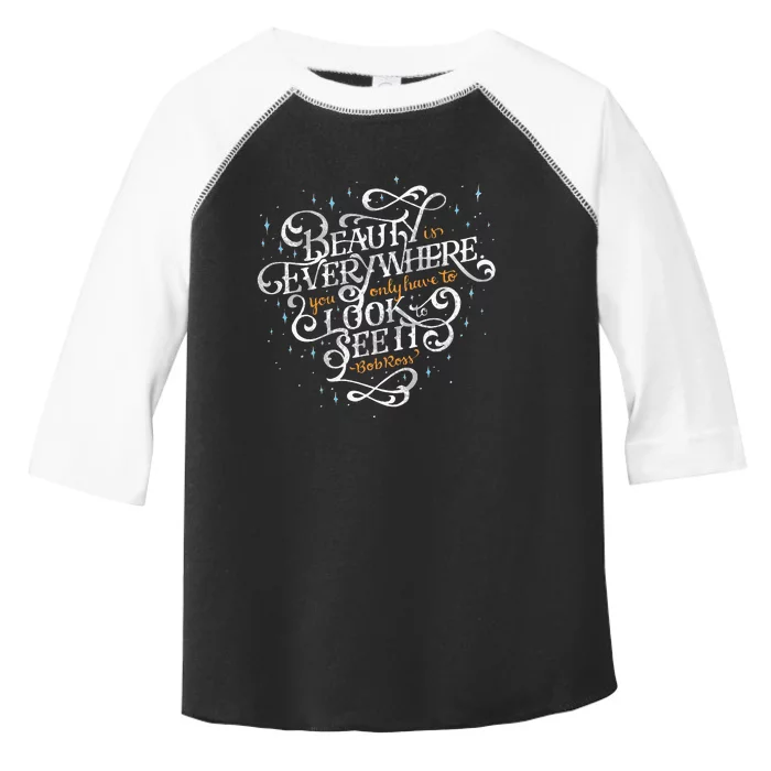 Beauty Is Everywhere Bob Quote Inspirational Toddler Fine Jersey T-Shirt