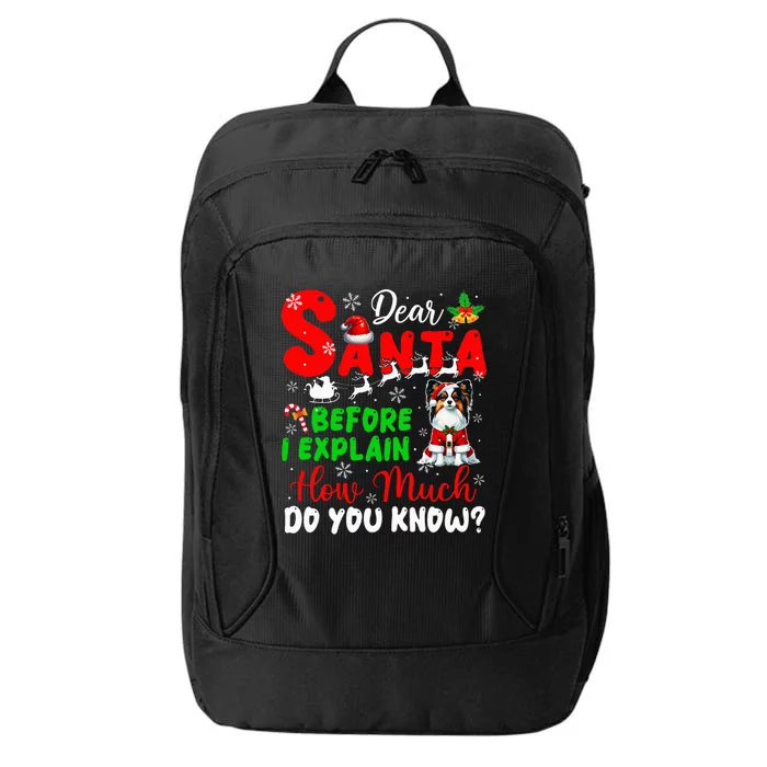 Before I Explain How Much You Know Xmas Papillon Owner Lover City Backpack