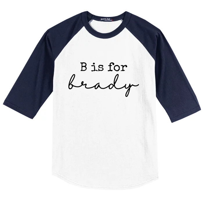 B Is For Brady Baseball Sleeve Shirt