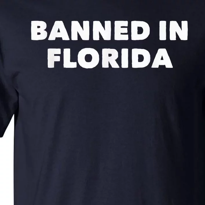 Banned In Florida Tall T-Shirt